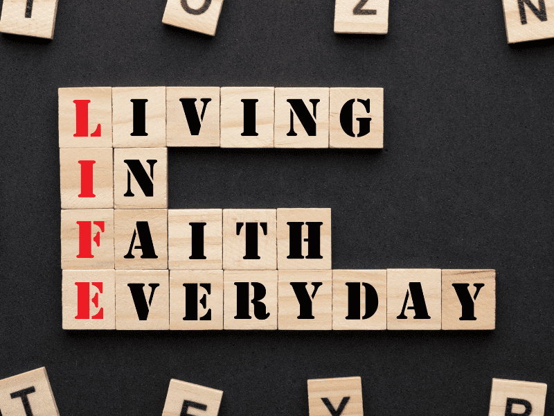 Living in faith everyday